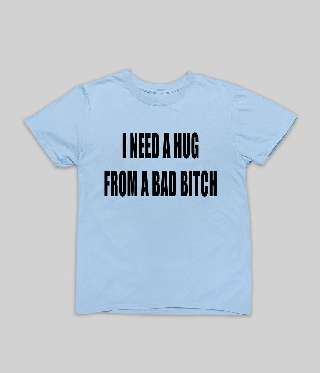 Hug From A Bad B* T-shirt