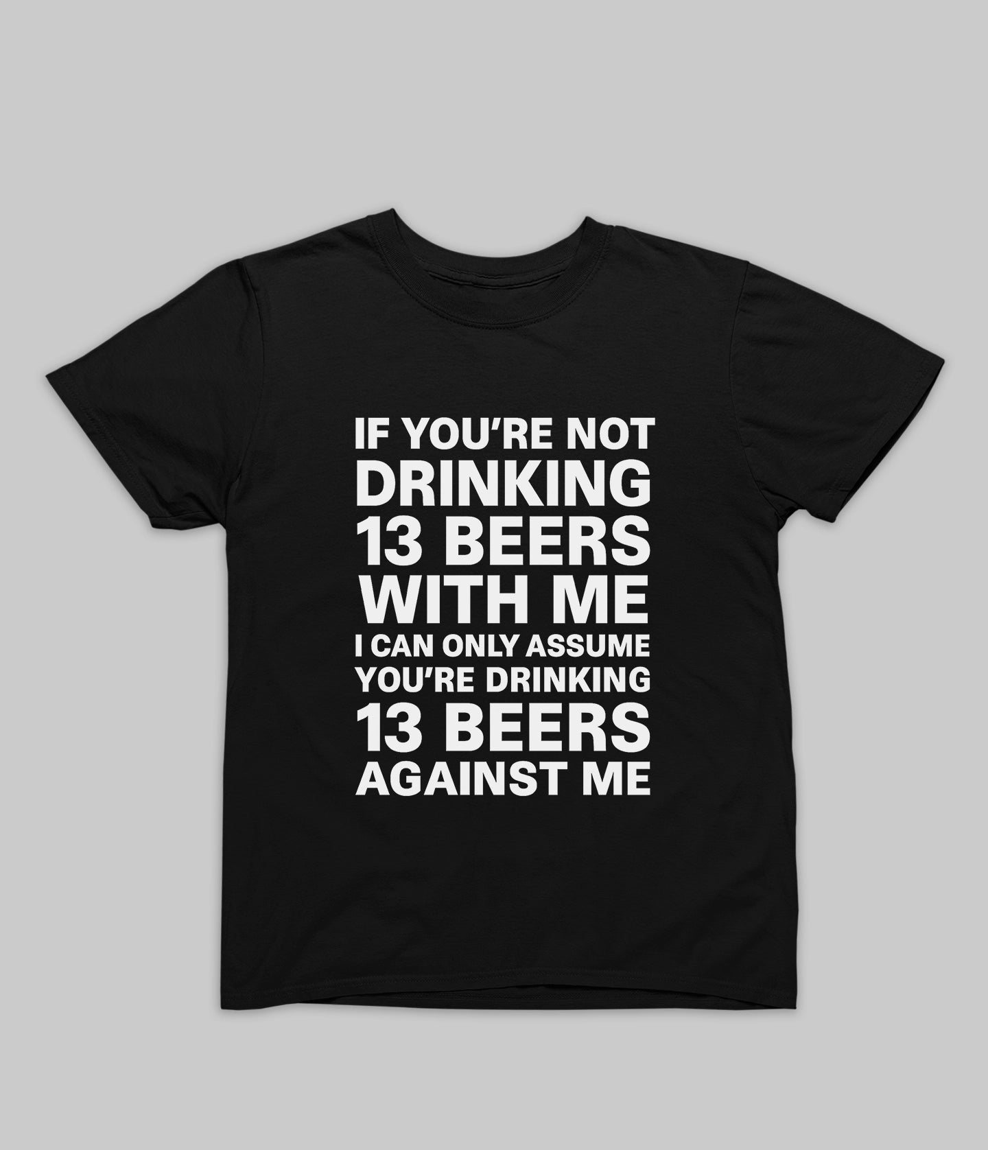 13 Beers T-Shirt