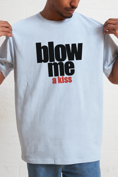 Blow me (a kiss) T-shirt