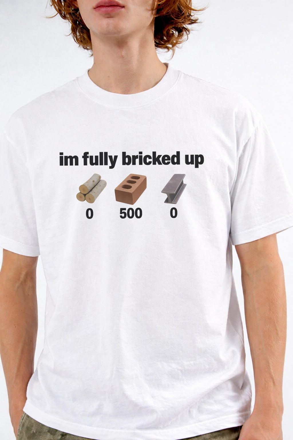 I'm fully bricked up Tee