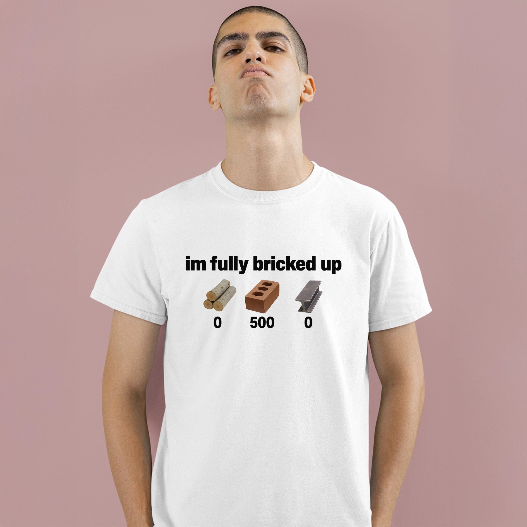 I'm fully bricked up Tee
