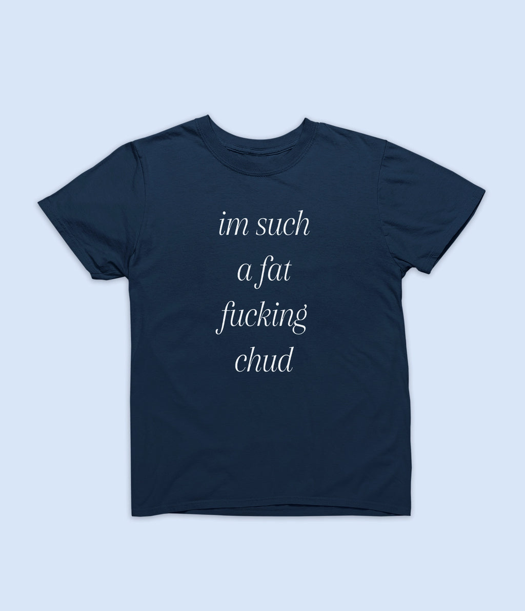 Fat  Chud Tee