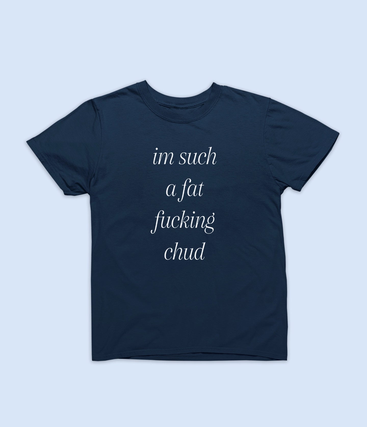 Fat  Chud Tee