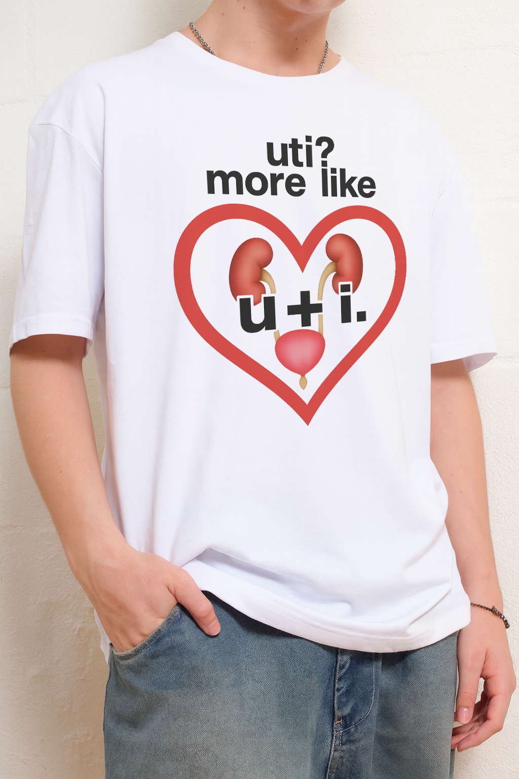 UTI? More Like U + I Tee